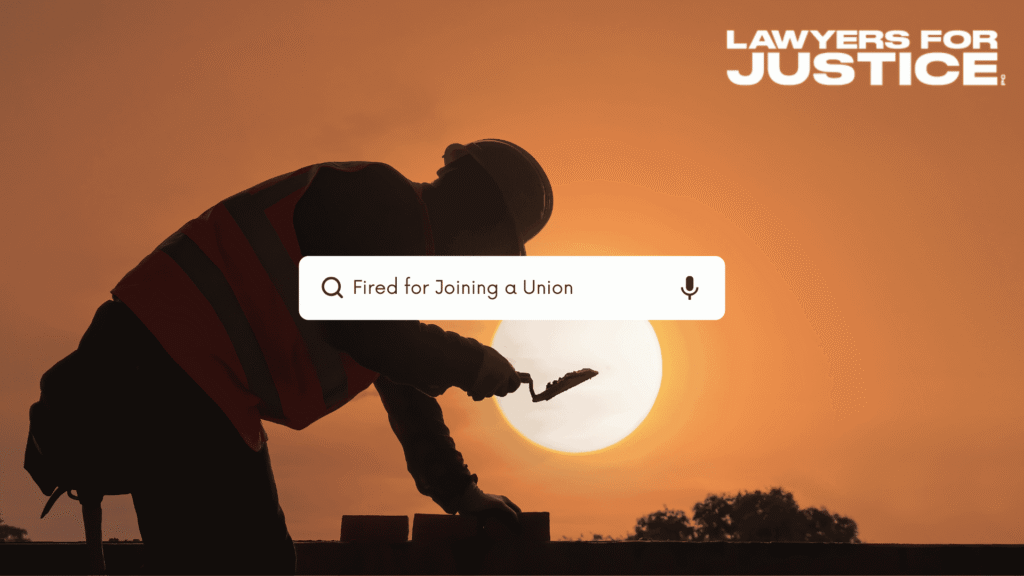 Fired for Joining a Union